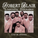 Robert Blair & The Fantastic Violinaires - Live In Atlanta - Classic Gospel, Christian, Spiritual  Music