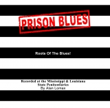 Prisoners At The Mississippi & Louisiana State Penitentiaries - Prison Blues - Classic Blues, Folk Music