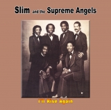 Slim & The Supreme Angels - I'll Rise Again - Classic Gospel, Christian, Spiritual  Music
