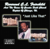 Rev. C.L. Fairchild & The Voices Of Greater Faith Baptist Church Of Chicago, Ill. - Just Like That - Classic Gospel, Christian, Spiritual  Music