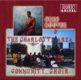 Greg Hoover & The Charlotte Area Community Choir - Greg Hoover & The Charlotte Area Community Choir - Classic Gospel, Christian, Spiritual  Music