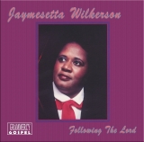 Jaymesetta Wilkerson - Following The Lord - Classic Gospel, Christian, Spiritual  Music