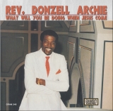 Rev. Donzell Archie - What Will You Be Doing When Jesus Come - Classic Gospel, Christian, Spiritual  Music