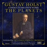 Gustav Holst, London Symphony Orchestra, Gustav Holst Conducts His Own Work: The Planets (Acoustic Recordings), Classical, Modern Classical, Modern Composition