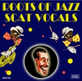 Various Artists - Roots Of Jazz Scat Vocals - Classic Jazz Music